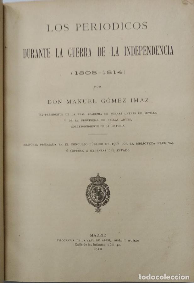 Libros: Los periodicos durante la Guerra de La independencia (1808 - 1814) - Gomez Imaz, Manuel.