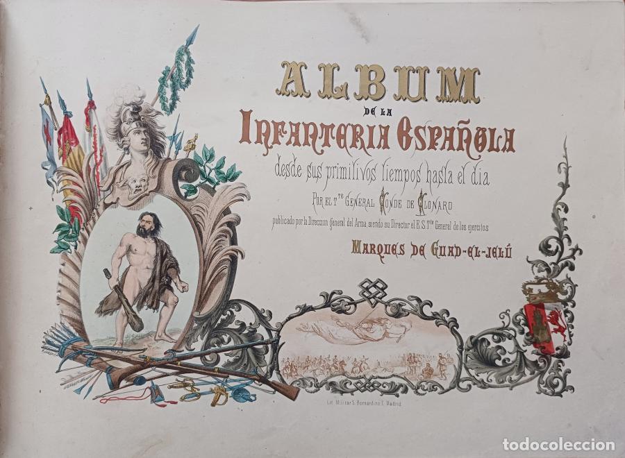 Libros: Album de la Infanter&iacute;a Espa&ntilde;ola desde sus primitivos tiempos hasta el d&iacute;a. - Clonard, Conde de