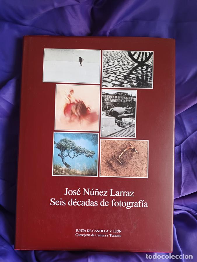 Libri di seconda mano: Jos&eacute; N&uacute;&ntilde;ez Larraz. Seis d&eacute;cadas de fotograf&iacute;a -