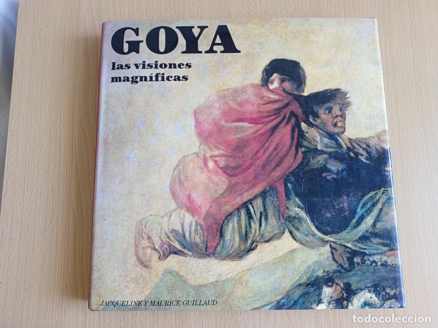 Libri di seconda mano: Goya. Las visiones magn&iacute;ficas - Guillaud, Jacqueline & Maurice