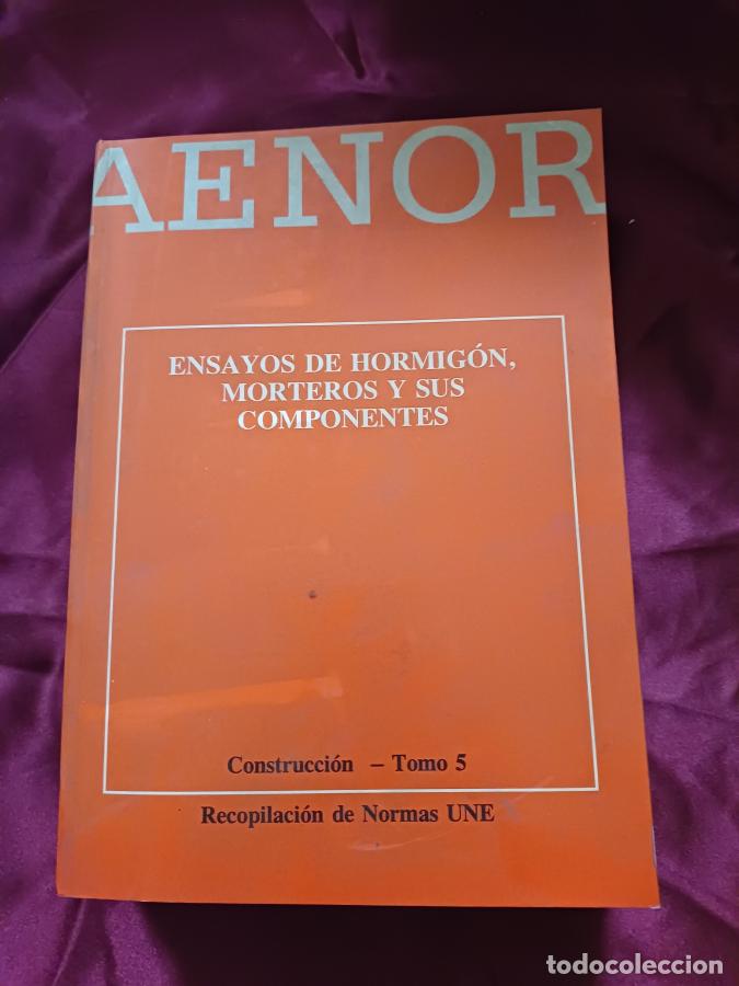 Libros: Ensayos de hormig&oacute;n, morteros y sus componentes. Tomo 5 -