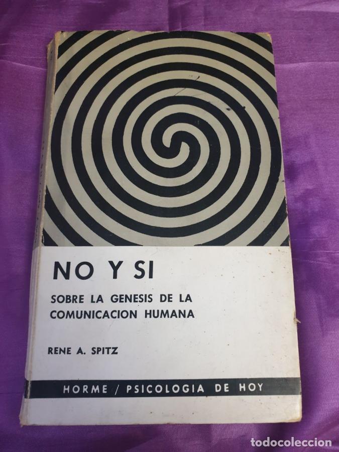 Libri di seconda mano: NO Y SI. SOBRE LA GENESIS DE LA COMUNICACION HUMANA - RENE A. SPITZ