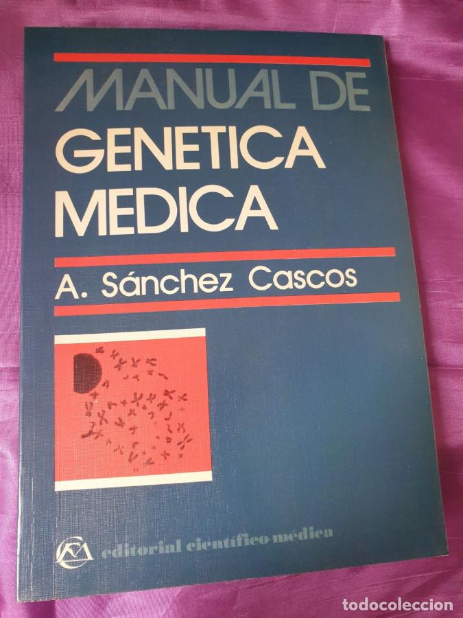 Libri di seconda mano: MANUAL DE GEN&Eacute;TICA M&Eacute;DICA - S&Aacute;NCHEZ CASCOS, A.