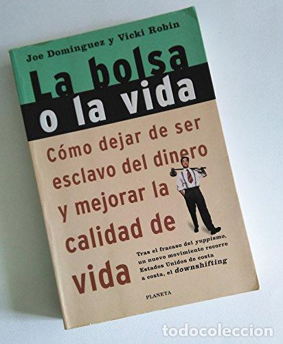 books: La bolsa o la vida - Joe Dominguez ; Vicki Robin