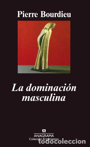 books: La dominaci&oacute;n masculina - Bourdieu, Pierre