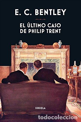 Libros: El &uacute;ltimo caso de Philip Trent - Bentley, E. C - Foto 1