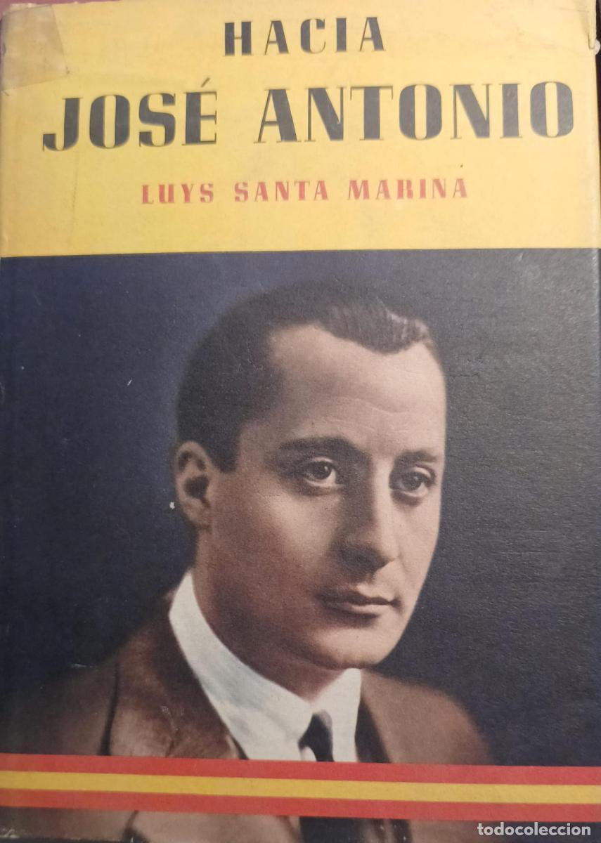 Libros: Hacia Jos&eacute; Antonio - Luyss Santa Marina