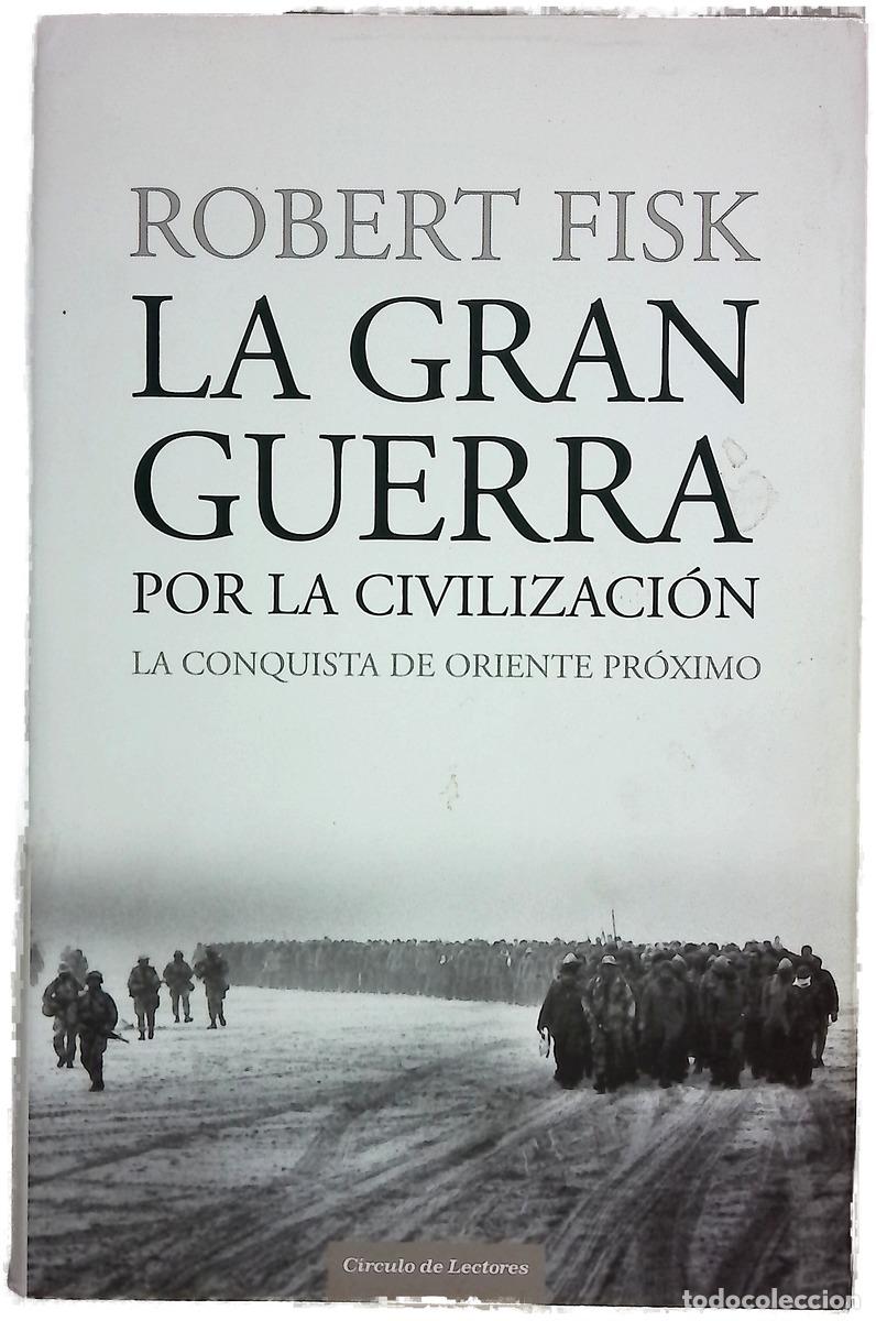 Livres: La gran guerra por la civilizaci&oacute;n la conquista de Oriente Pr&oacute;ximo