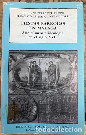 Libros: Fiestas barrocas en M&aacute;laga. Arte ef&iacute;mero e ideolog&iacute;a en el siglo XVII.