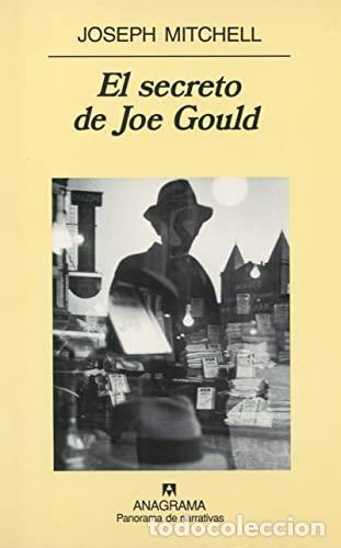 Libros: El secreto de Joe Gould - Mitchell, Joseph