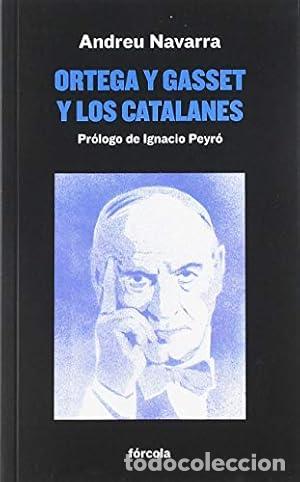 Libros: Ortega y Gasset y los catalanes - Navarra Ordo&ntilde;o, Andreu / Peyro Jim&eacute;nez, Ignacio