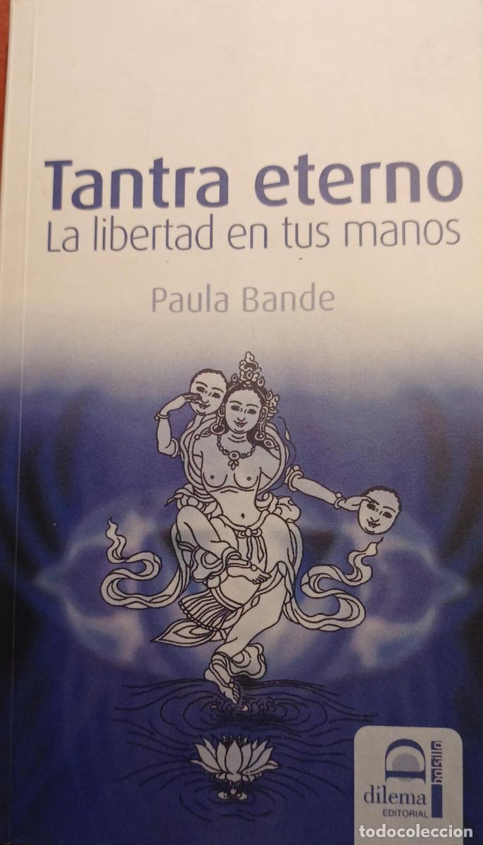 Libros: Tantra eterno. La libertad en tus manos - Paula Bande