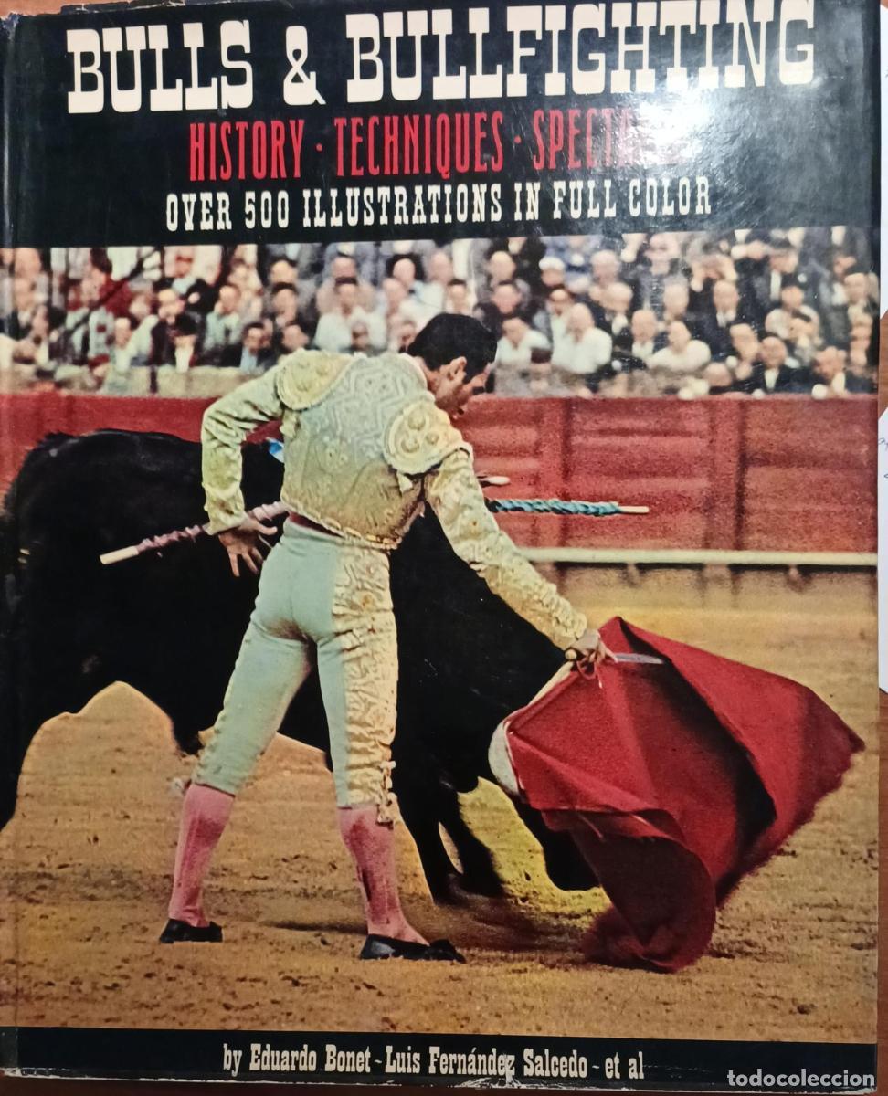 Libri di seconda mano: Bulls & Bullfighting. History, techniques, spectacle. Translated by Rafael Millan. - Eduardo Bonet