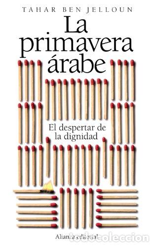 Libri di seconda mano: La primavera &aacute;rabe - Ben Jelloun, Tahar