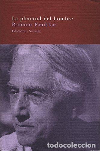 B&uuml;cher: La plenitud del hombre - Panikkar, Raimon