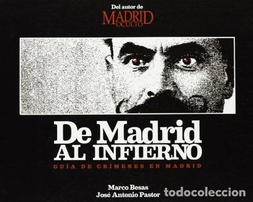 Libri di seconda mano: De Madrid al infierno - Besas, Marco / Pastor S&aacute;ez, Jos&eacute; Antonio