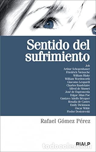 Libri di seconda mano: Sentido del sufrimiento - G&oacute;mez P&eacute;rez, Rafael