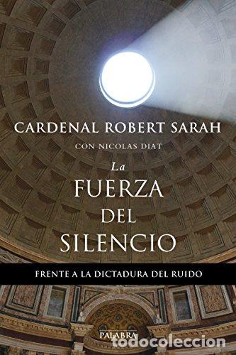 Libri di seconda mano: La fuerza del silencio - Sarah, Cardenal Robert