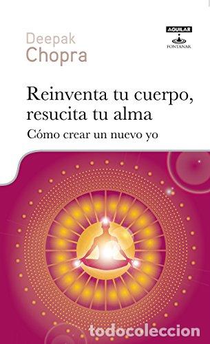 Livros em segunda m&atilde;o: Reinventa tu cuerpo, resucita tu alma - CHOPRA, DEEPAK