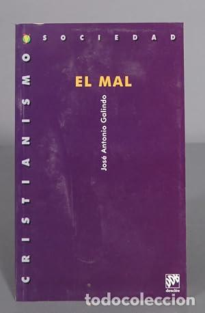 B&uuml;cher: El mal - Galindo Rodrigo, Jos&eacute; Antonio
