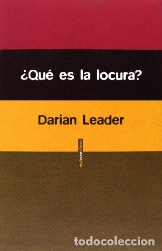 Libros: QUE ES LA LOCURA - Leader Darian