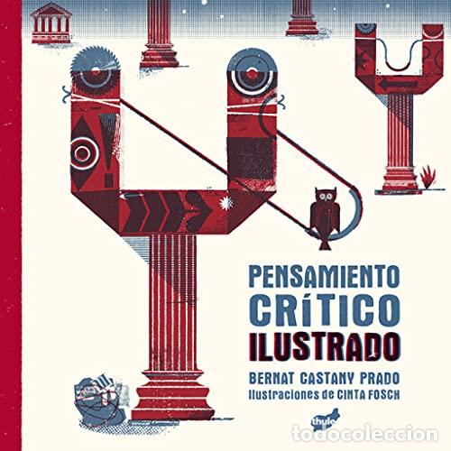 Livres: Pensamiento cr&iacute;tico ilustrado - Castany Prado, Bernat