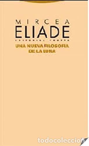 Libri di seconda mano: Una nueva filosof&iacute;a de la luna - Eliade, Mircea