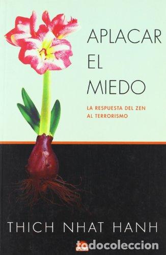 B&uuml;cher: Aplacar el miedo - Hanh, Thich Nhat