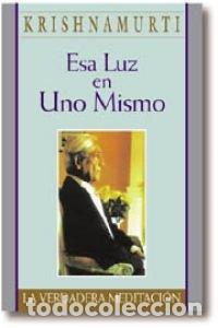 Libri di seconda mano: Esa luz en uno mismo - Krishnamurti, J