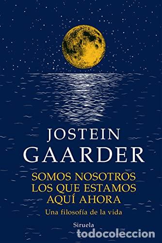 B&uuml;cher: Somos nosotros los que estamos aqu&iacute; ahora - Gaarder, Jostein