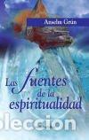 Libri di seconda mano: Las fuentes de la espiritualidad - Gr&uuml;n, Anselm