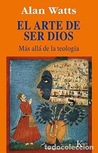 B&uuml;cher: El arte de ser Dios - Watts, Alan