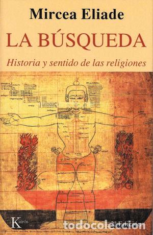 B&uuml;cher: La b&uacute;squeda - Eliade, Mircea