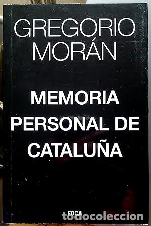 B&uuml;cher: Memoria personal de Catalu&ntilde;a - Mor&aacute;n Su&aacute;rez, Gregorio