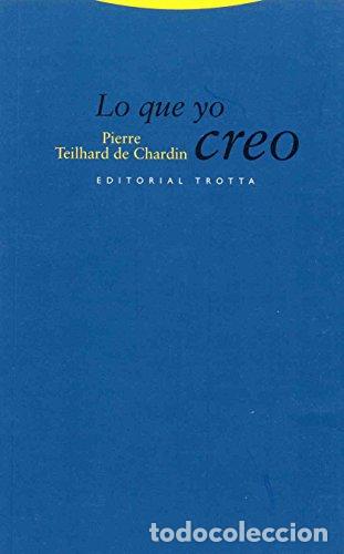 B&uuml;cher: Lo que yo creo - Teilhard de Chardin, Pierre