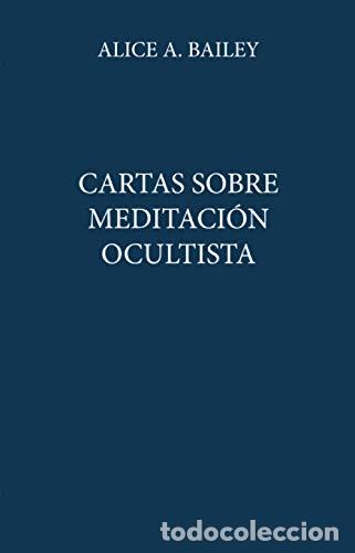 Libros: CARTAS SOBRE MEDITACION OCULTISTA (Rustica) - BAILEY, ALICE
