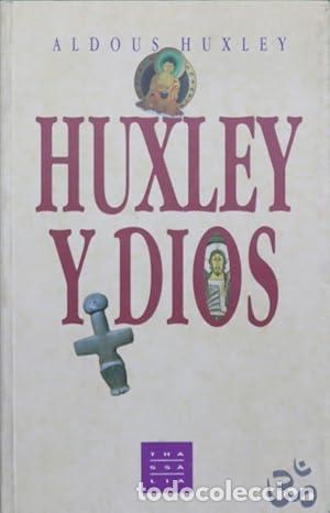 B&uuml;cher: Huxley y Dios - Huxley, Aldous