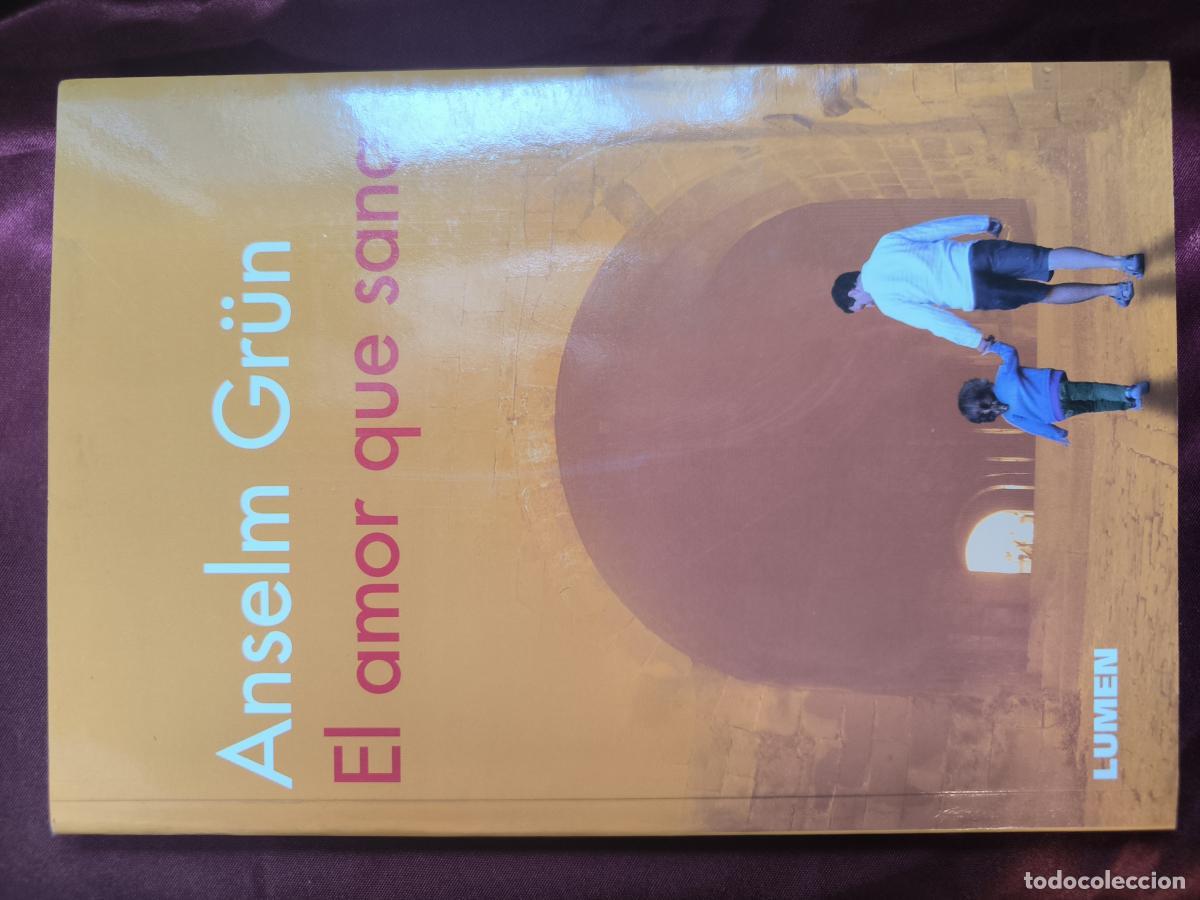 Libros: AMOR QUE SANA EL - Gr&uuml;n, Anselm