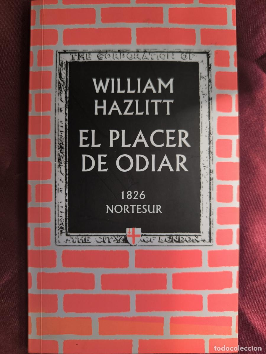 Libri di seconda mano: El placer de odiar - Hazlitt, William