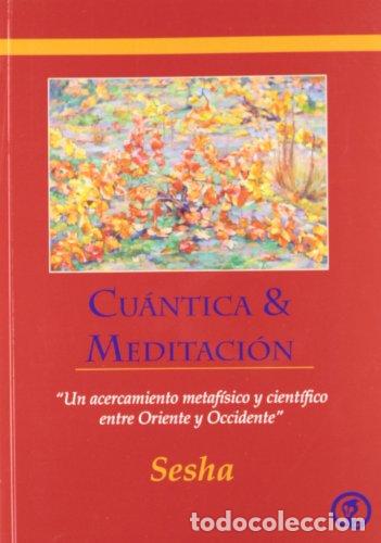 B&uuml;cher: Cu&aacute;ntica & meditaci&oacute;n - Sesha