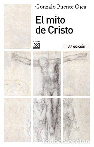 Libri di seconda mano: El mito de Cristo - Puente Ojea, Gonzalo
