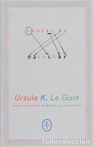 Libri di seconda mano: CONTAR ES ESCUCHAR - K. LE GUIN, URSULA