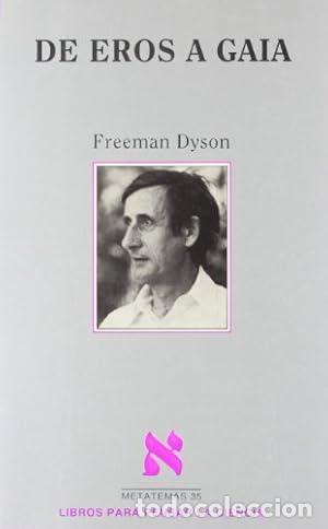 Libri di seconda mano: De Eros a Gaia - Dyson, Freeman J