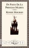 books: De parte de la princesa muerta - Mourad, Keniz&eacute;
