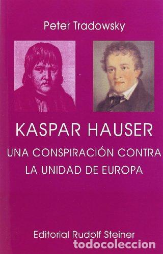 Livres: Kaspar Hauser - Tradowsky, Peter