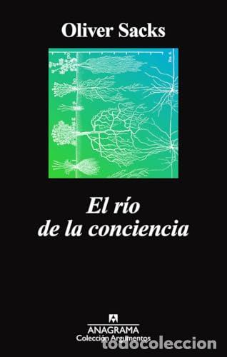 B&uuml;cher: El r&iacute;o de la conciencia - Sacks, Oliver