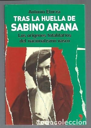 Livros em segunda m&atilde;o: Tras la huella de Sabino Arana - Elorza, Antonio