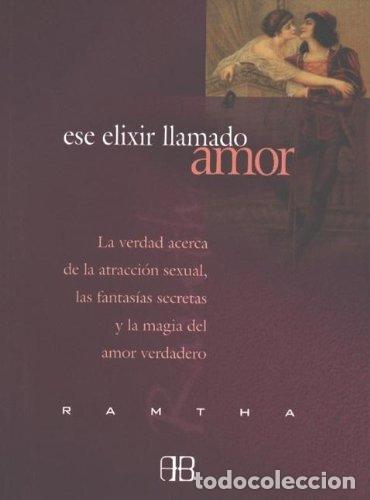 Libri di seconda mano: Ese elixir llamado amor - Knight, J.Z