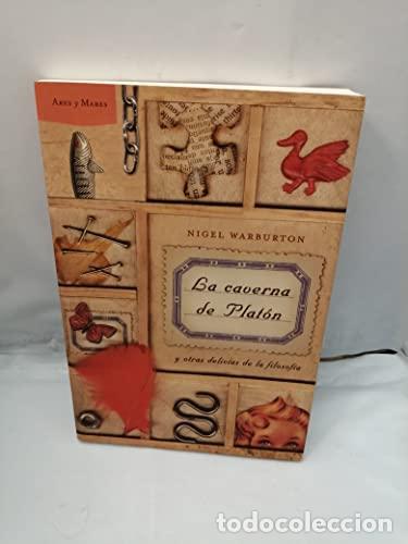 Libros: La caverna de Plat&oacute;n y otras delicias de la filosof&iacute;a - Neil Warburton