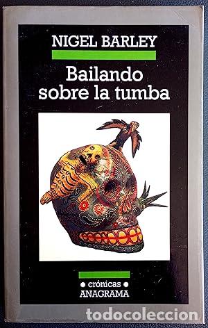 B&uuml;cher: Bailando sobre la tumba - Barley, Nigel